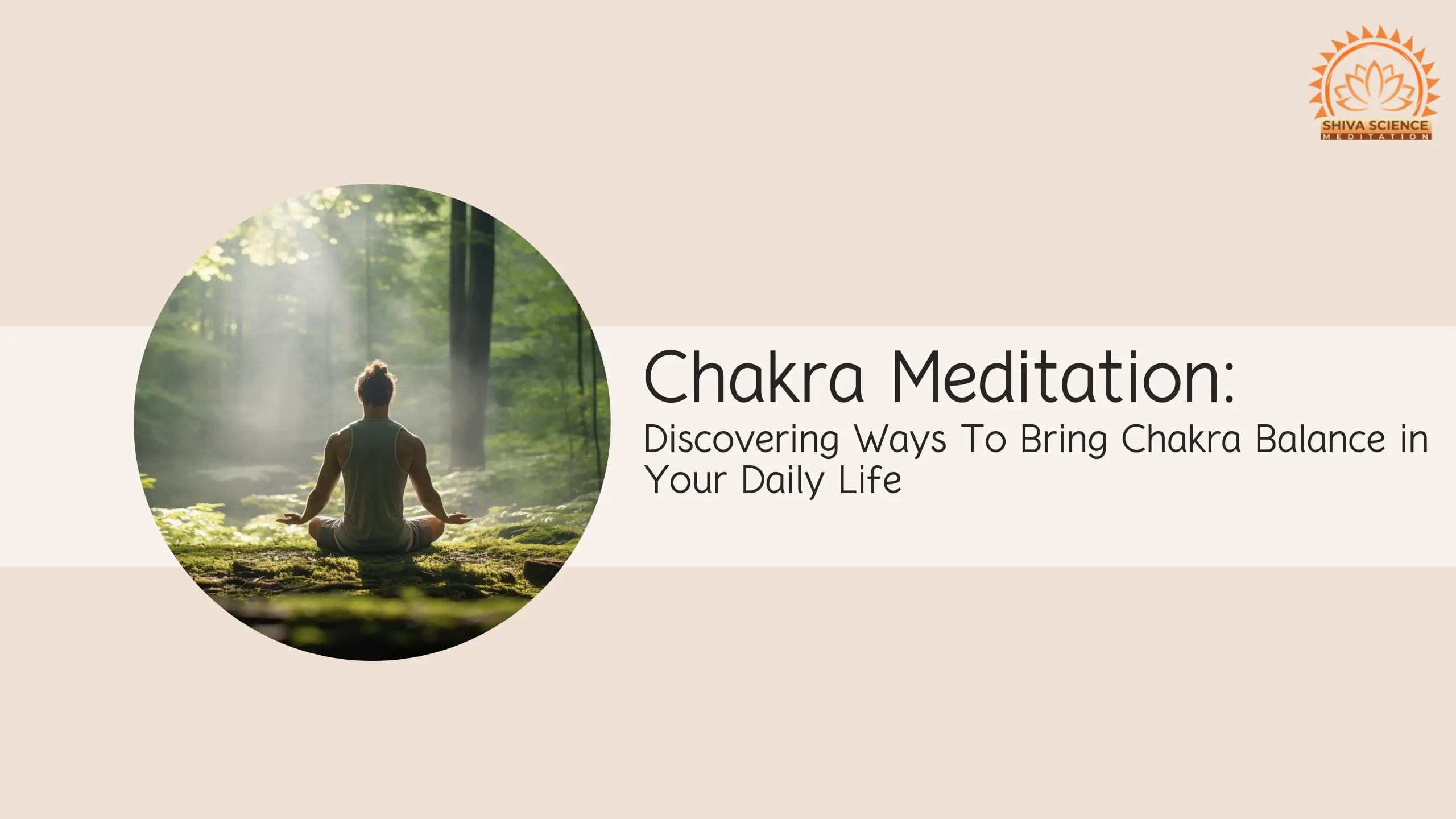 Chakra Meditation Discovering Ways To Bring Chakra Balance in Your Daily Life