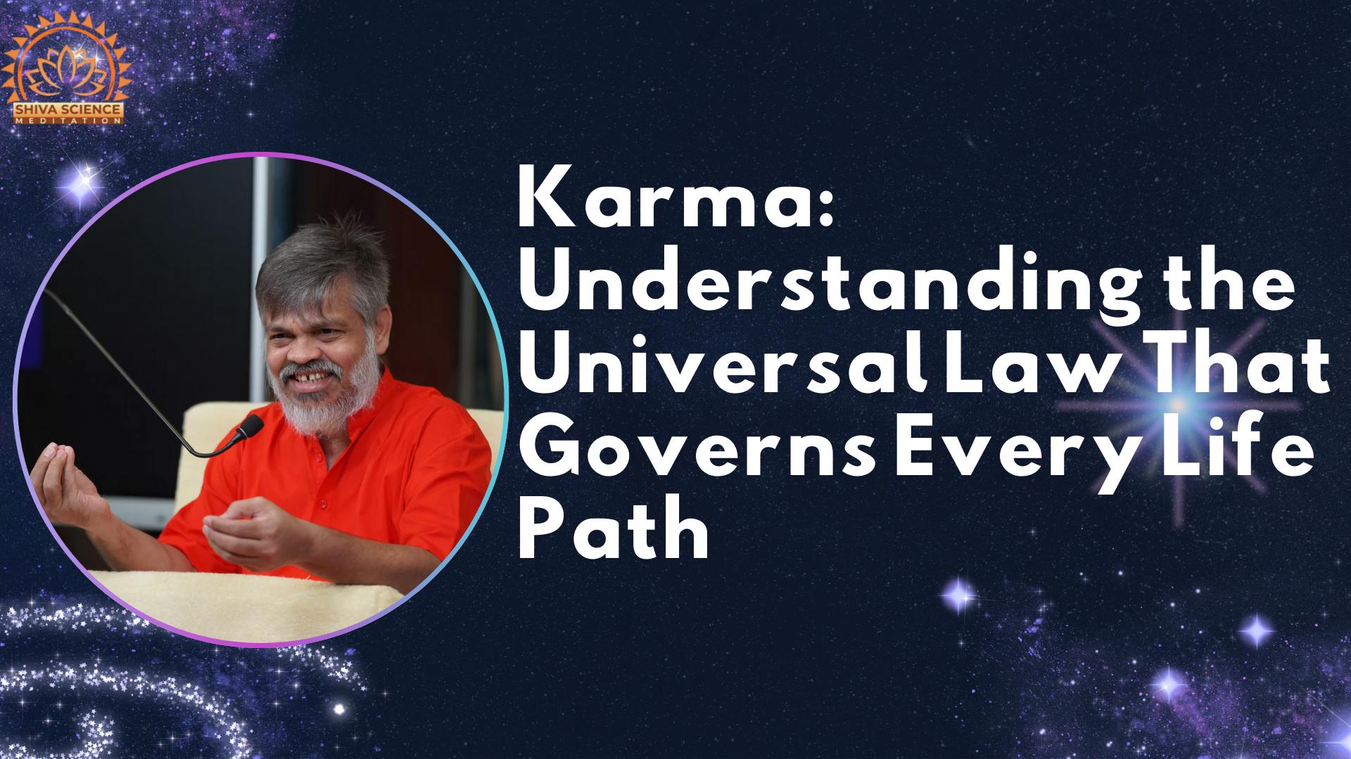 Karma: Understanding the Universal Law That Governs Every Life Path