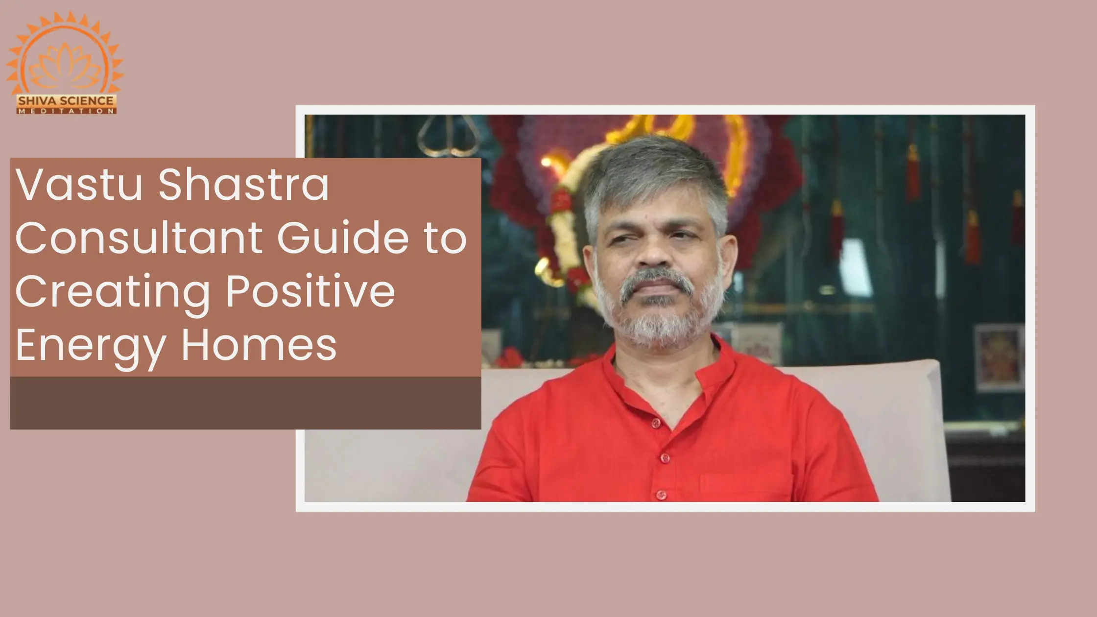 Vastu Shastra Consultant Guide to Creating Positive Energy Homes