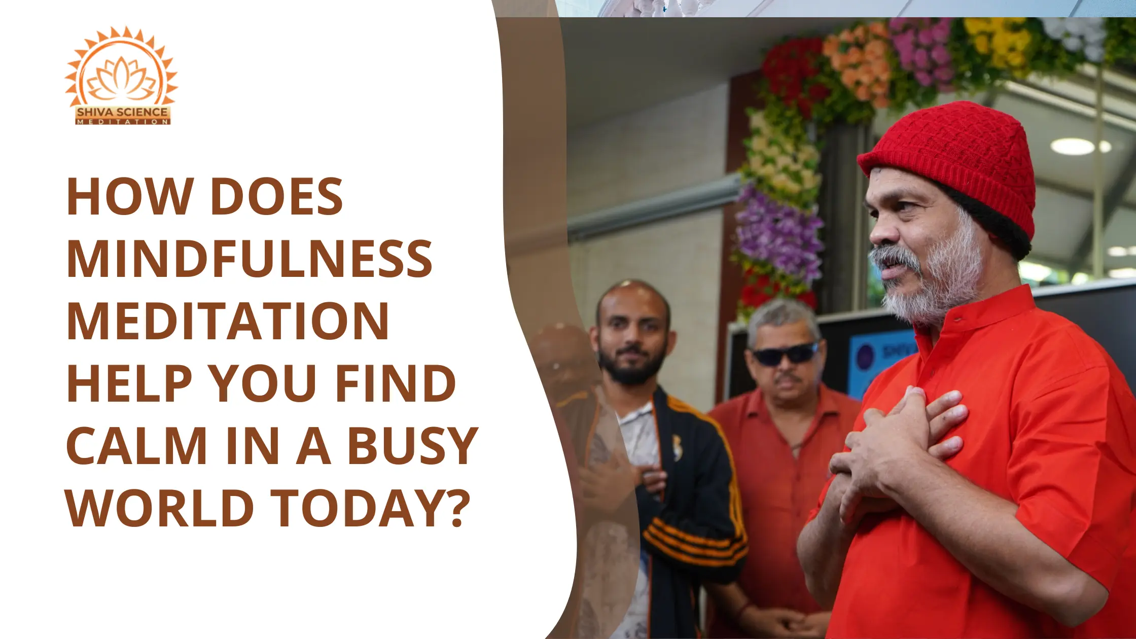 How Does Mindfulness Meditation Help You Find Calm in a Busy World Today